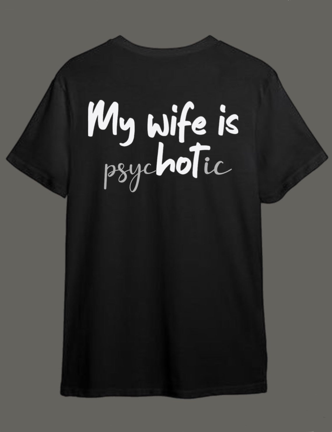 My wife is psycHOTic
