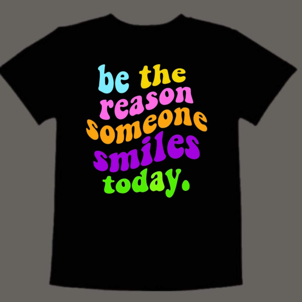 Be the reason someone smiles today (kids)