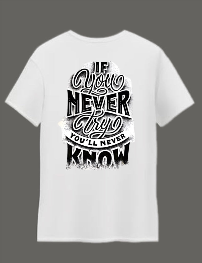 If you never try, you’ll never know
