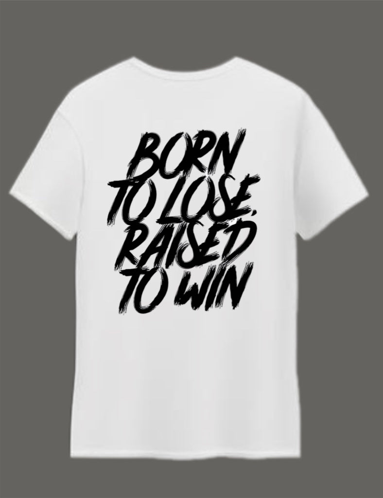 Born to lose, raised to win