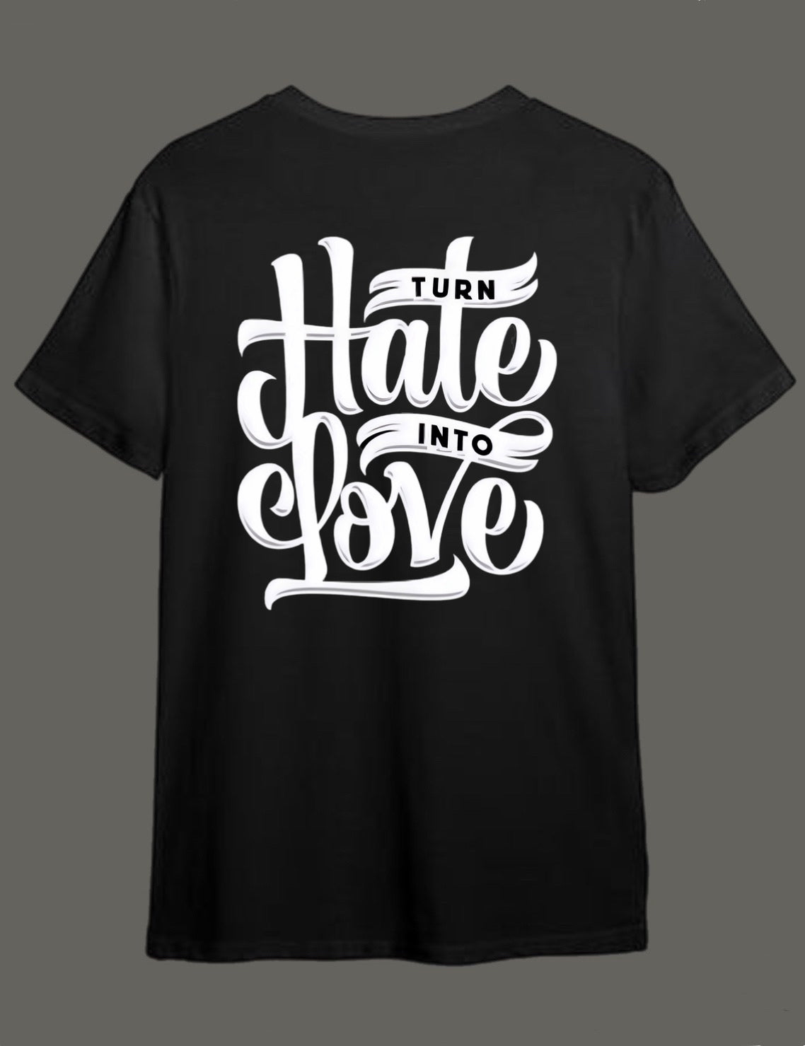 Turn hate into love