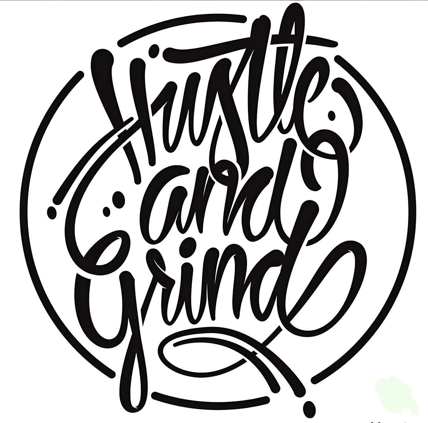 Hustle and grind