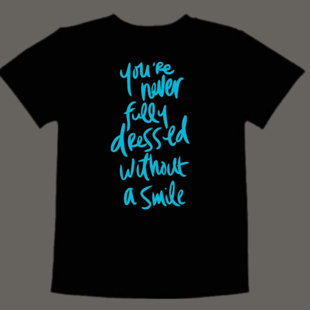 You’re never fully dressed without a smile (kids)