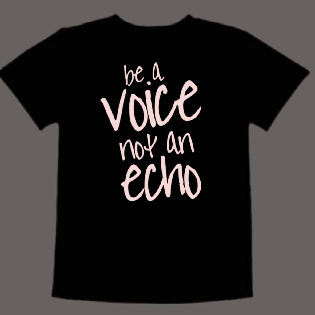Be a voice, not an echo (kids)