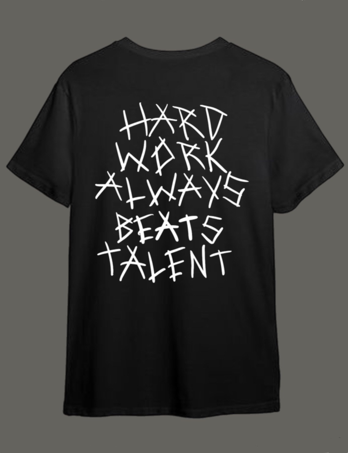 Hard work always beats talent