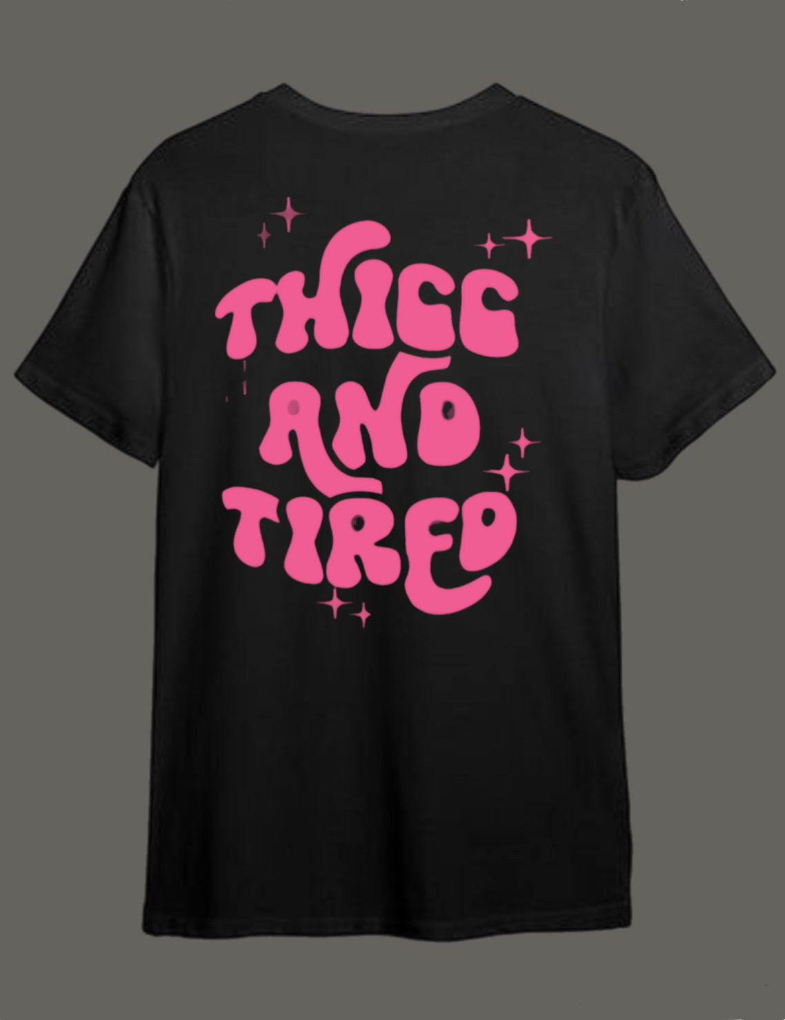 Thicc and tired