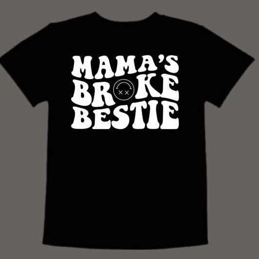 Mamas broke bestie (kids)